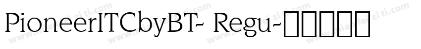 PioneerITCbyBT- Regu字体转换